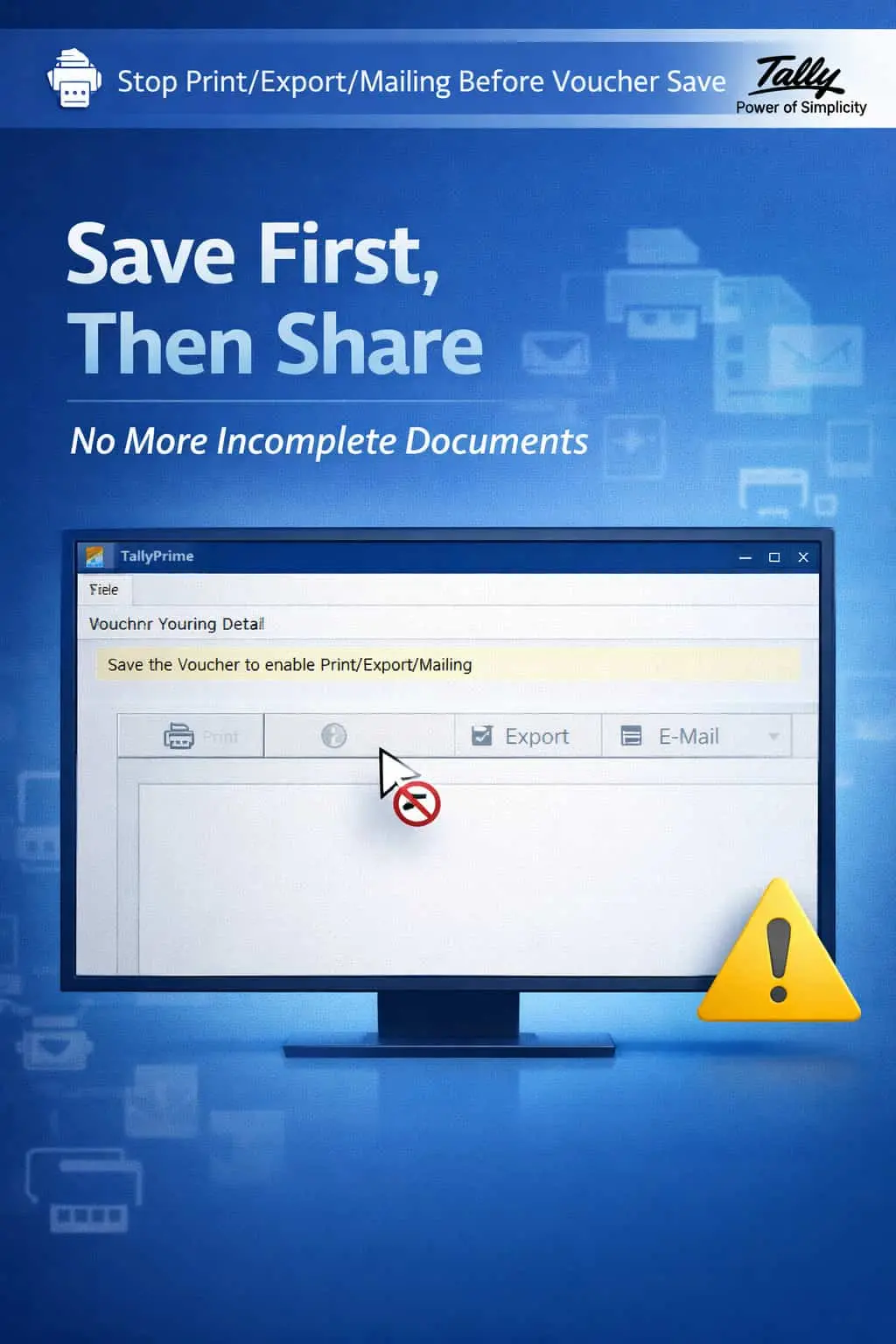 Stop Print/Export/Mailing of Vouchers Before Voucher Save